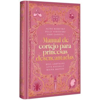 Manual De Cortejo Para Princesas Desencantadas - Diversas Autoras