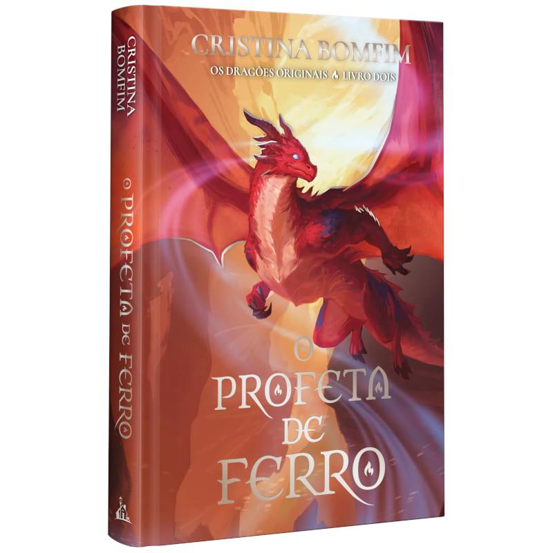 Série Os Dragões Originais - O Profeta De Ferro - Cristina Bomfim