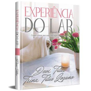 Experiência Do Lar - Devi Titus E Trina Titus Lozano (Edição Memorial)