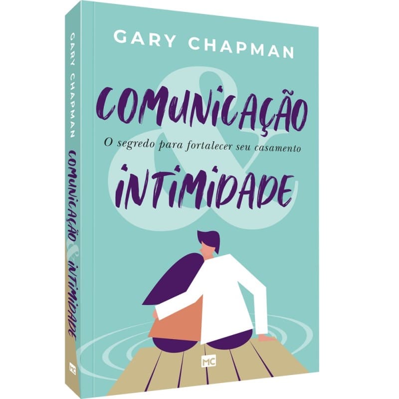 Comunicação E Intimidade - Gary Chapman