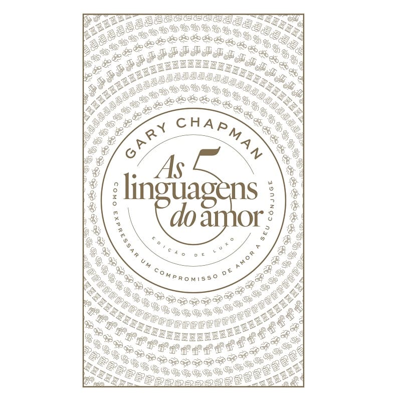 Cinco Linguagens Do Amor, As - Gary Chapman - Edição De Luxo