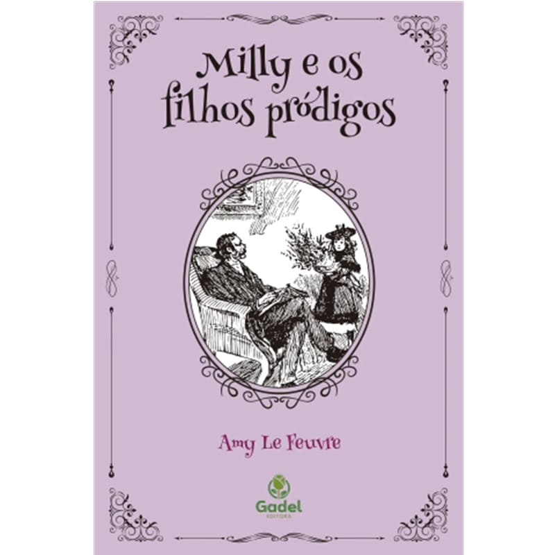 Milly E Os Filhos Pródigos - Amelia Sophia Le Feuvre