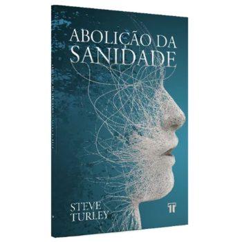 Abolição Da Sanidade - Steve Turley