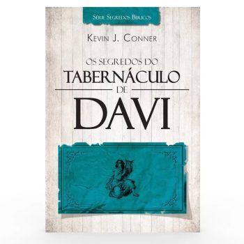 Segredos Do Tabernáculo De Davi, Os - Kevin J. Conner
