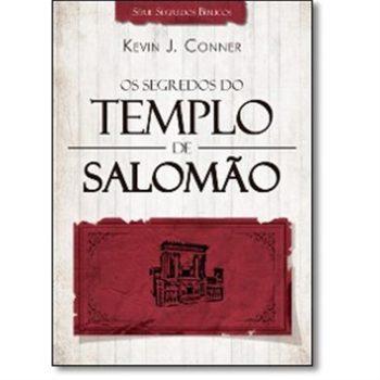 Segredos Do Templo De Salomão, Os - Kevin J. Conner