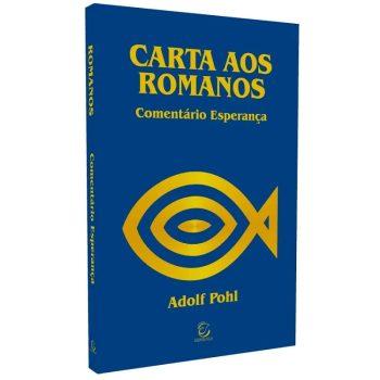 Comentário Esperança - Nt - Carta Aos Romanos - Adolf Pohl