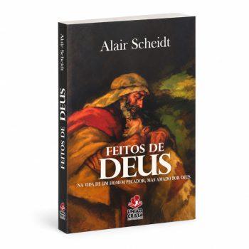 Feitos De Deus - Alair Scheidt