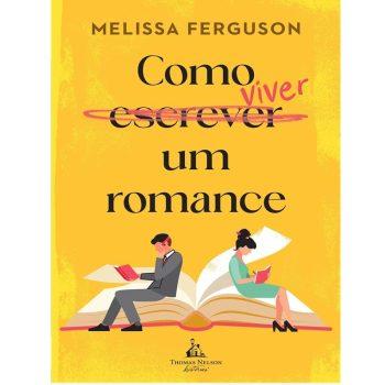 Como Viver Um Romance - Melissa Ferguson