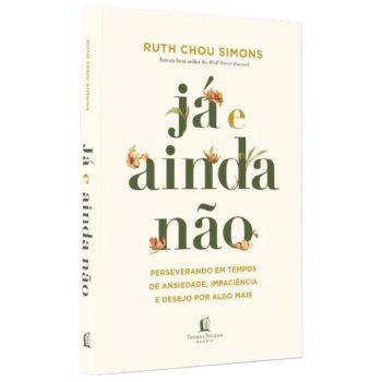Já E Ainda Não - Ruth Chou Simons