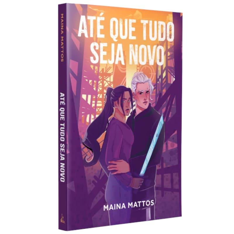 Até Que Tudo Seja Novo - Maina Mattos