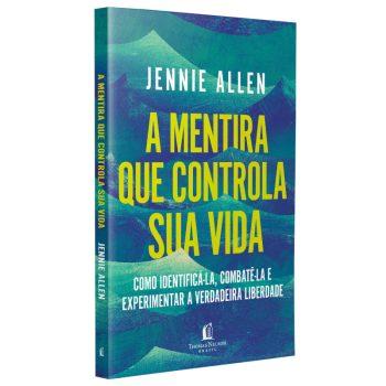 Mentira Que Controla Sua Vida, A - Jennie Allen