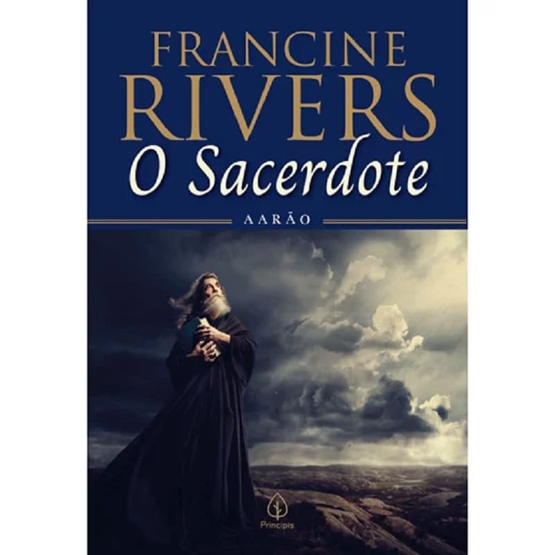 O Sacerdote: Aarao - Francine Rivers