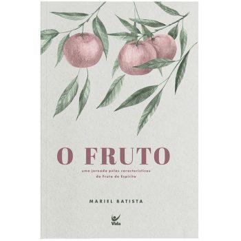 Fruto, O - Mariel Batista