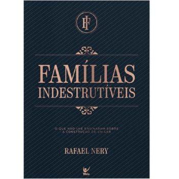 Famílias Indestrutíveis - Rafael Nery