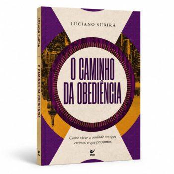 Caminho Da Obediência, O - Luciano Subirá