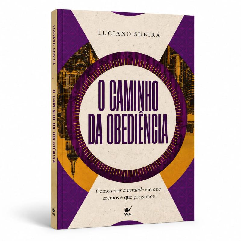 Caminho Da Obediência, O - Luciano Subirá
