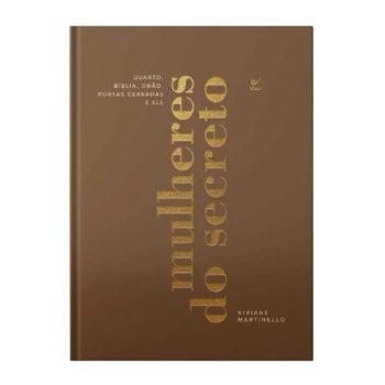 Mulheres Do Secreto - Viviane Martinello