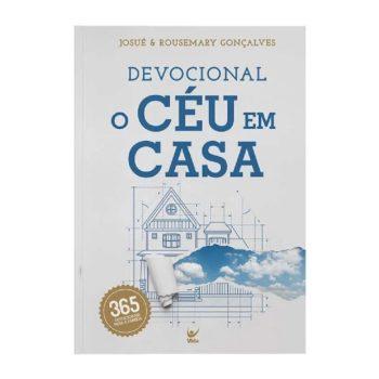 Devocional O Céu Em Casa: 365 Devocionais Para A Família - Josué E Rousemary Golçalves