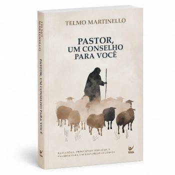 Pastor Um Conselho Para Você - Telmo Martinello
