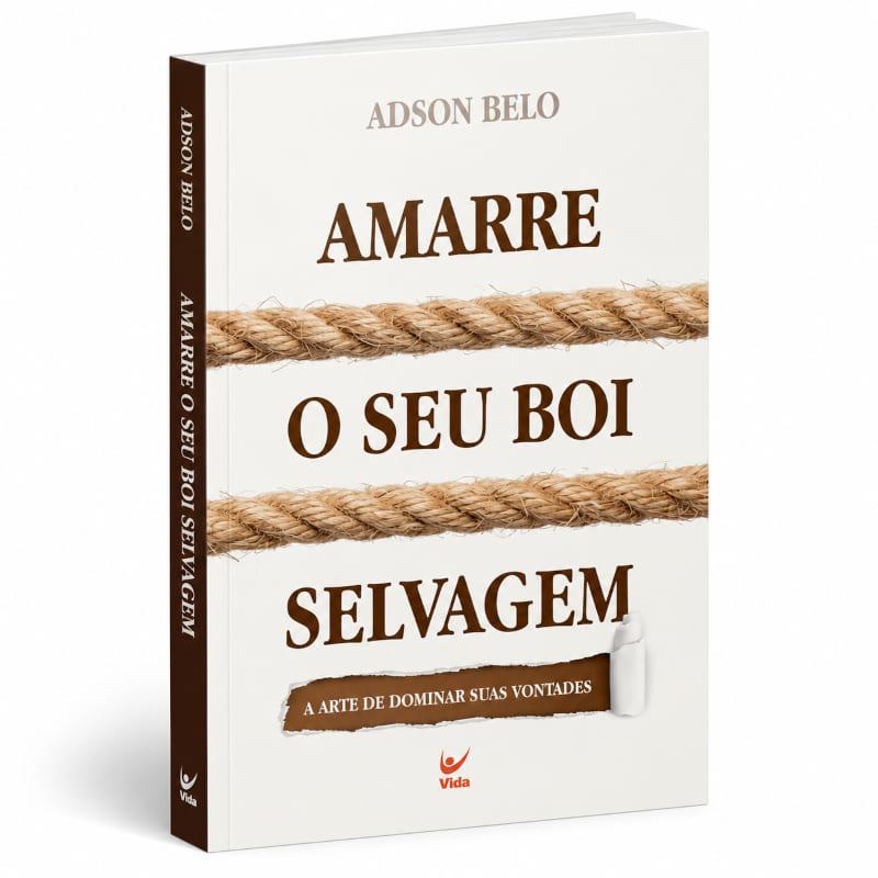 Amarre O Seu Boi Selvagem - Adson Belo