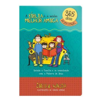 Biblia E Minha Melhor Amiga, A - Devocional 365 Dias