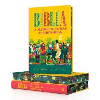 Biblia - A Maior De Todas As Histórias - Kevin Deyoung