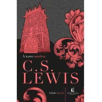 Torre Sombria, A - C. S. Lewis
