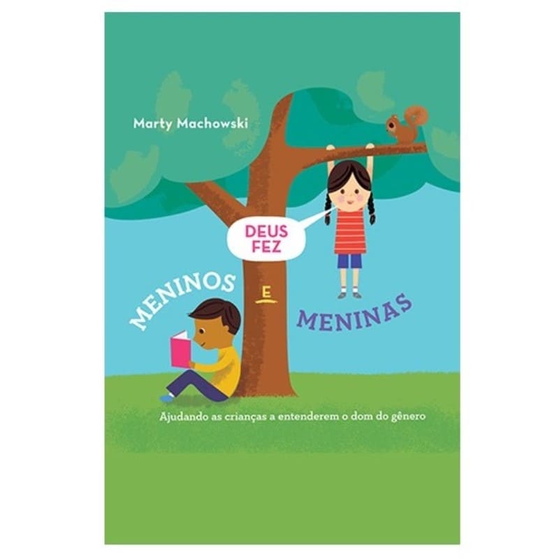 Deus Fez Meninos E Meninas - Marty Machowski