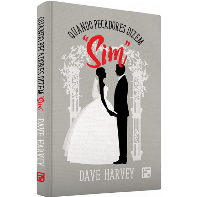 Quando Pecadores Dizem Sim - Dave Harvey