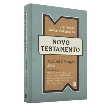 Introdução Bíblico-Teológica Ao Novo Testamento - Michael J. Kruger