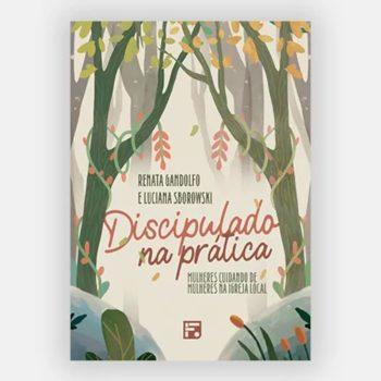 Discipulado Na Prática - Luciana Sborowski E Renata Gandolfo