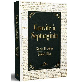 Convite A Septuaginta - Karen H. Jobes E Moisés Silva