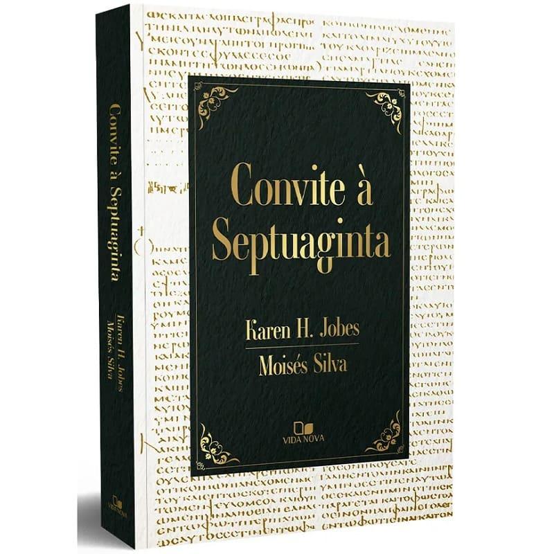 Convite A Septuaginta - Karen H. Jobes E Moisés Silva