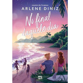 No Final Daquele Dia - Arlene Diniz
