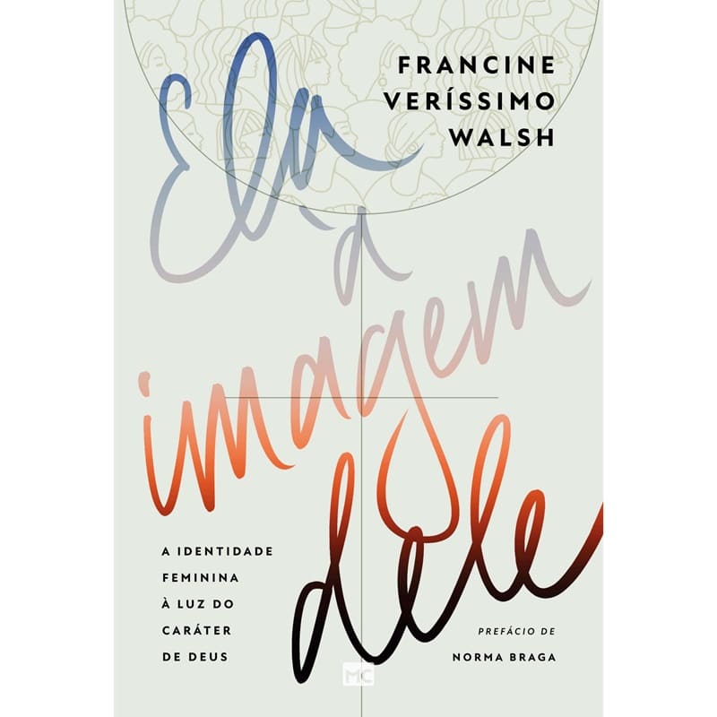Ela À Imagem Dele - Francine Veríssimo Walsh