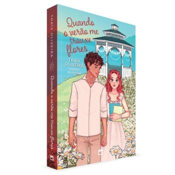 Quando O Verão Me Trouxe Flores - Thaís Oliveira