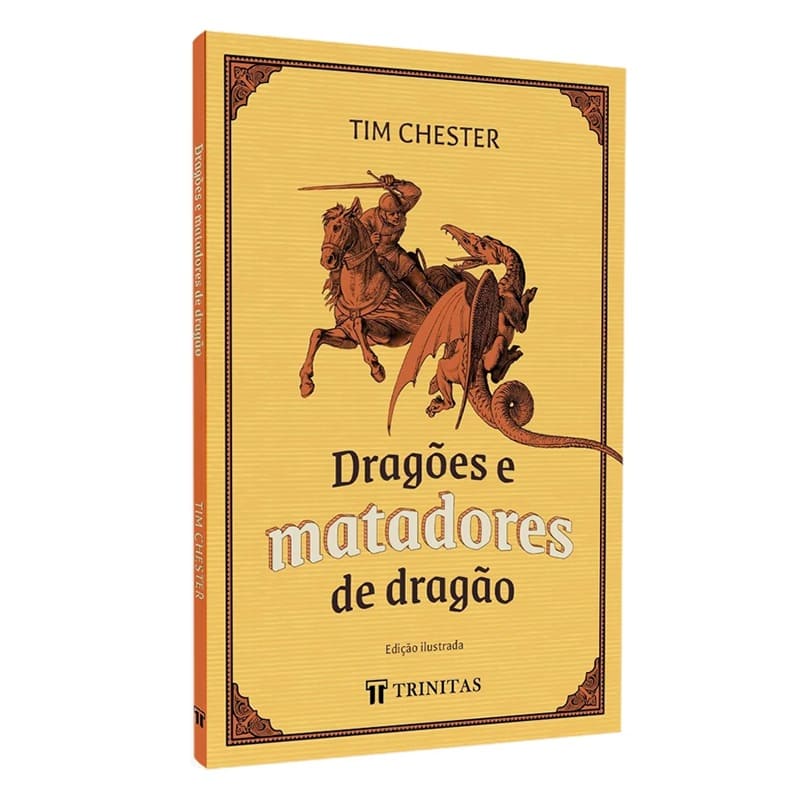 Dragões E Matadores De Dragão - Tim Chester