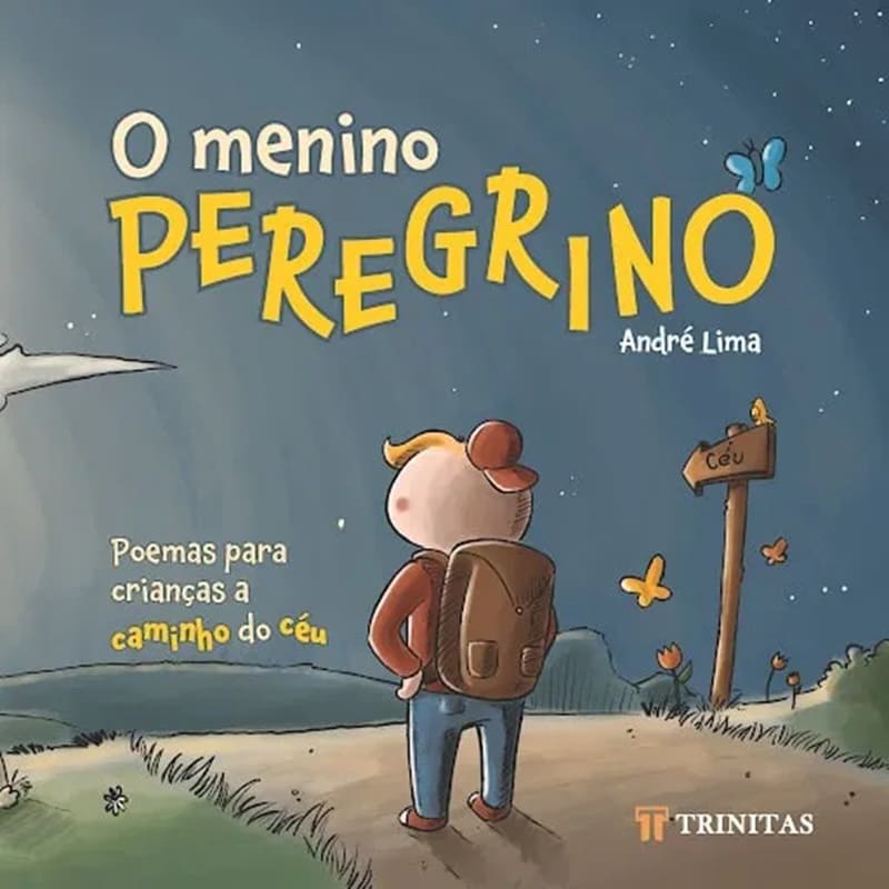 Menino Peregrino, O - André Lima