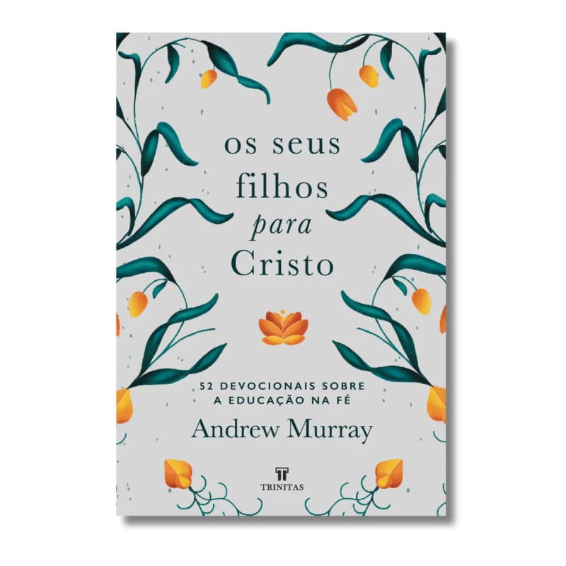 Seus Filhos Para Cristo, Os - Andrew Murray
