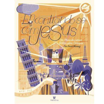 Encontrando-Se Com Jesus: Um Plano De Leitura Biblica Para Criancas - David Murray