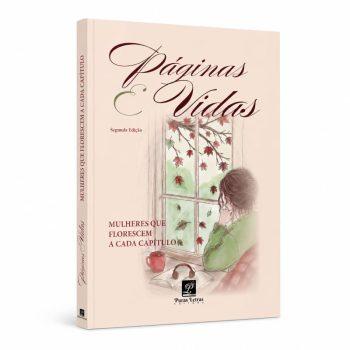 Páginas E Vidas - Mulheres Que Florescem A Cada Capítulo - Diversos Autores