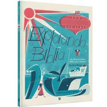 Explorando A Bíblia: Um Plano De Leitura Bíblica Para Crianças - David Murray