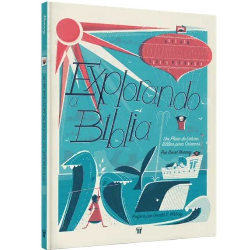 Explorando A Bíblia: Um Plano De Leitura Bíblica Para Crianças - David Murray