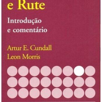 Introdução E Comentário De Juizes E Rute (At) - Artur E. Cundall E Leon Morris