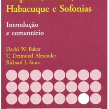 Introdução E Comentário De Obadias, Jonas, Miquéias, Naum, Habacuque (At) - David W. Baker