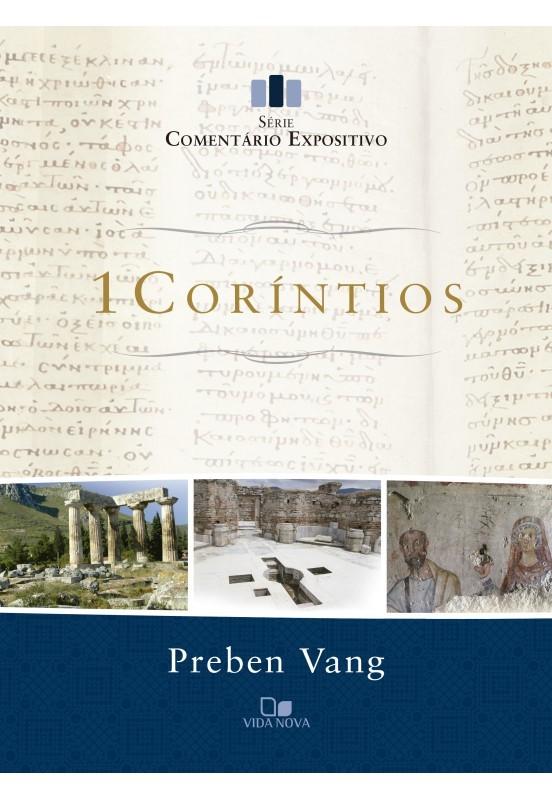 Comentário Expositivo - 1 Coríntios - Preben Vang