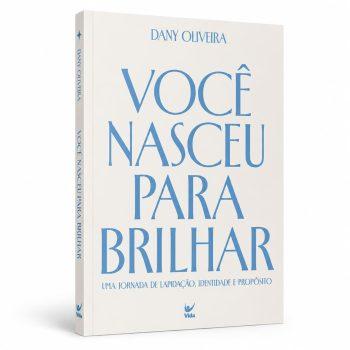 Você Nasceu Para Brilhar - Dany Oliveira
