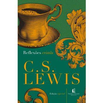 Reflexões Cristãs - C. S. Lewis