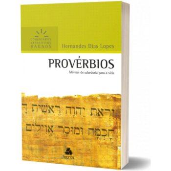 Comentários Expositivos - Provérbios - Hernandes Dias Lopes