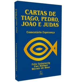 Comentário Esperança - Nt - Carta De Tiago, Pedro, João E Judas - Fritz Grünzweig,Uwe Holmer, Werner